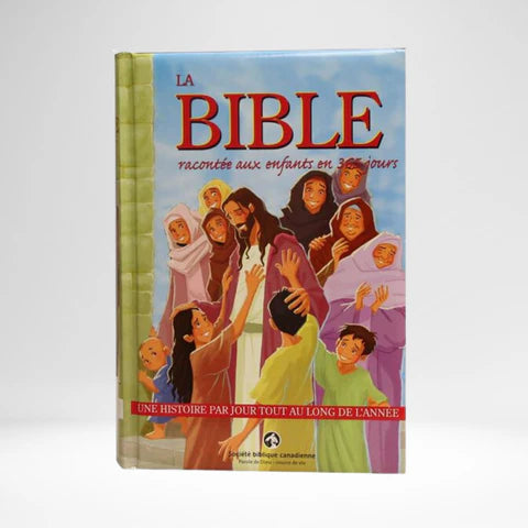 La Bible racontée aux enfants en 365 jours